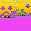 Among Yetto Bots 2